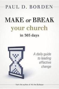 Cover of Paul Borden's Book, Make or Break Your Church in 365 Days