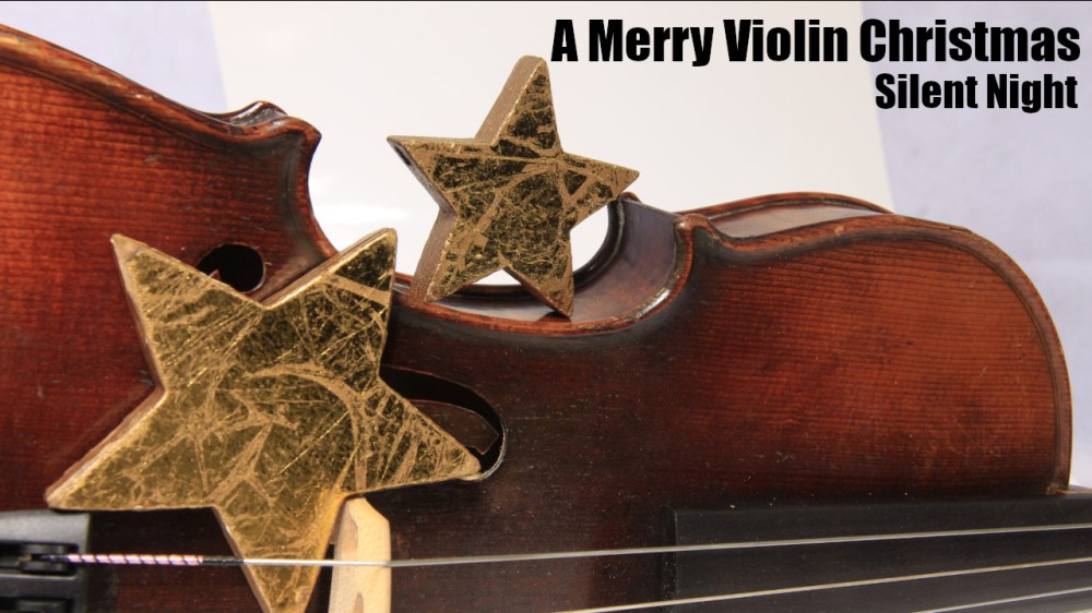 #AMerryViolinChristmas – Silent&nbsp;Night